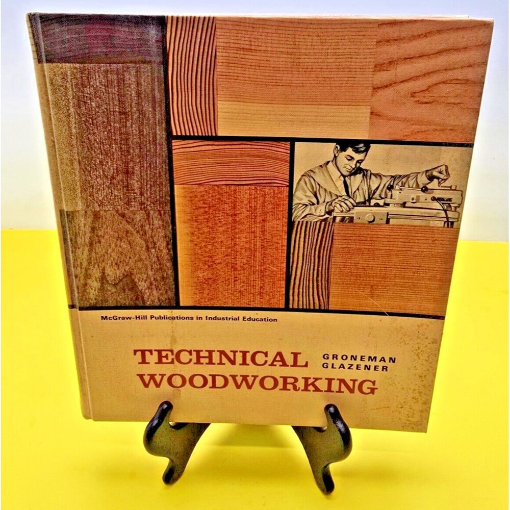 Technical Woodworking 1966 By Groneman Glazener Book b1